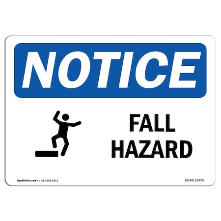 OSHA Notice Sign, Fall Hazard With Symbol, 24in X 18in Aluminum